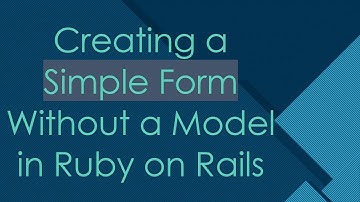 Creating a Simple Form Without a Model in Ruby on Rails