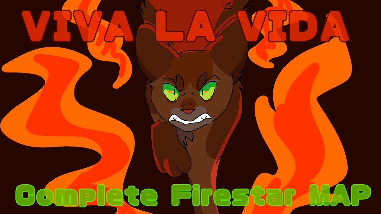 Viva La Vida | Complete Warrior Cats Firestar MAP 🔥 - YouTube