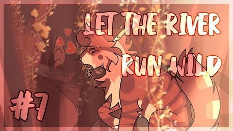 【Let The River Run Wild | Leafpool & Crowfeather | Warriors Comfort MAP | Part 7】