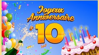 Joyeux Anniversaire 10 Ans Musique Youtube