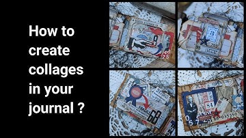 Part 4. How To Create Collages In Your Journal | Sizzix & Tim Holtz | Chapter Three 2022