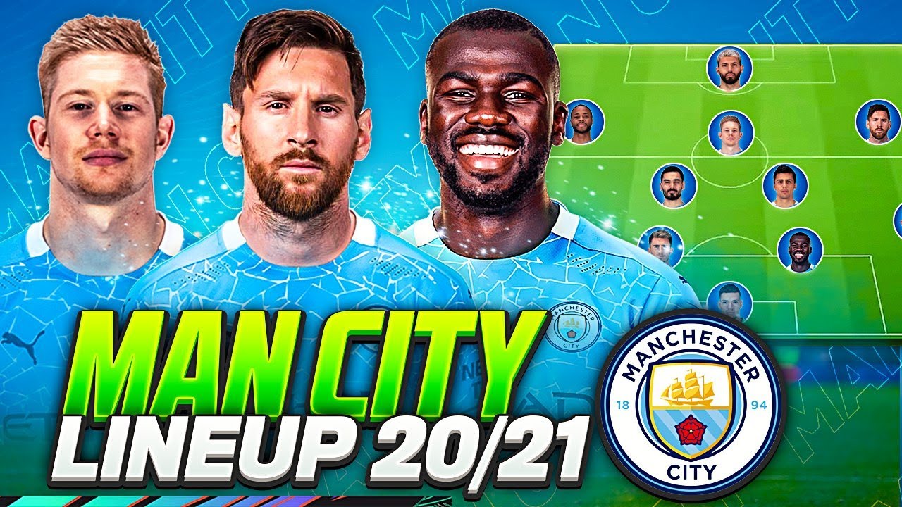 Manchester City Line Up 2020 2021 With Ake Kdb Messi Man City Transfer Targets Rumours 2020 21 Youtube