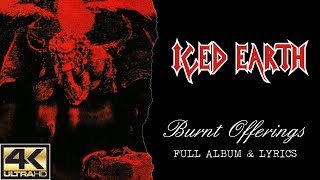 Iced Earth - Burnt Offerings (4K | 1995 | Full Album &amp; Lyrics)