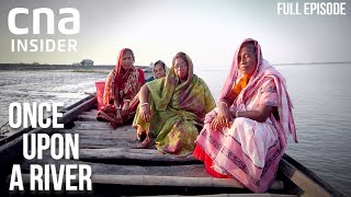 Bangladesh's Battle With Water: Can It Save Its Climate Refugees? | Once Upon A River