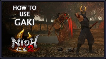 Nioh 2: How to Use Gaki