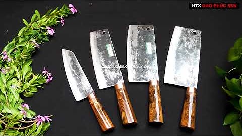 DAO PHÚC SEN, Bộ Dao RÈN THỦ CÔNG Cb12 - HTX DAO PHÚC SEN NÓI KHÔNG VỚI HÀNG KÉM CHẤT LƯỢNG!