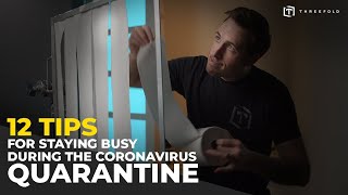 12 Tips for Staying Busy during the Coronavirus Quarantine