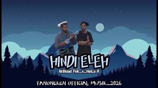 Download Lagu Hindi Eleh_NrBlood fnk_x_HelLa R_Fanoneken official musik Reggae_terbaru 2026🔊🔥 MP3