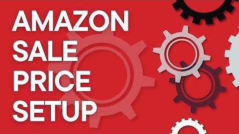 Quick guide to setting up a strike-through sale price on Amazon (2025)