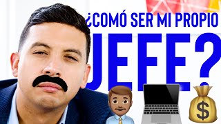 ¿Cómo ser mi propio jefe? Episodio 278 | CONSIGUE TU TRABAJO