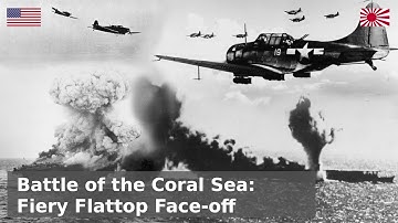 Battle of the Coral Sea - The Worlds First Carrier vs Carrier Battle