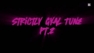 STRICTLY GYAL TUNE PT.2 | SELECTAH RICHARD |