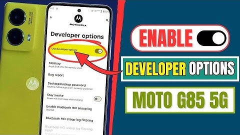 Motorola Moto G85 5G: How To Enable Developer Options On Motorola | Fix Developer Option Not Showing