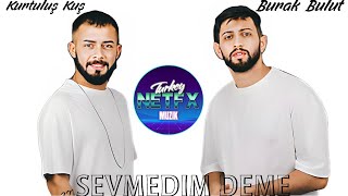 Kurtuluş Kuş  Burak Bulut - Sevmedim Deme Remix Bass Boosted