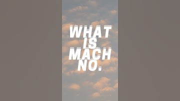 What Is Mach Number #shorts