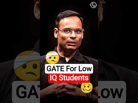 Is GATE Exam Worth It for Low IQ Students ?#PW #Shorts