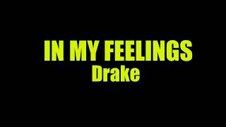 Drake - In My Feelings \\