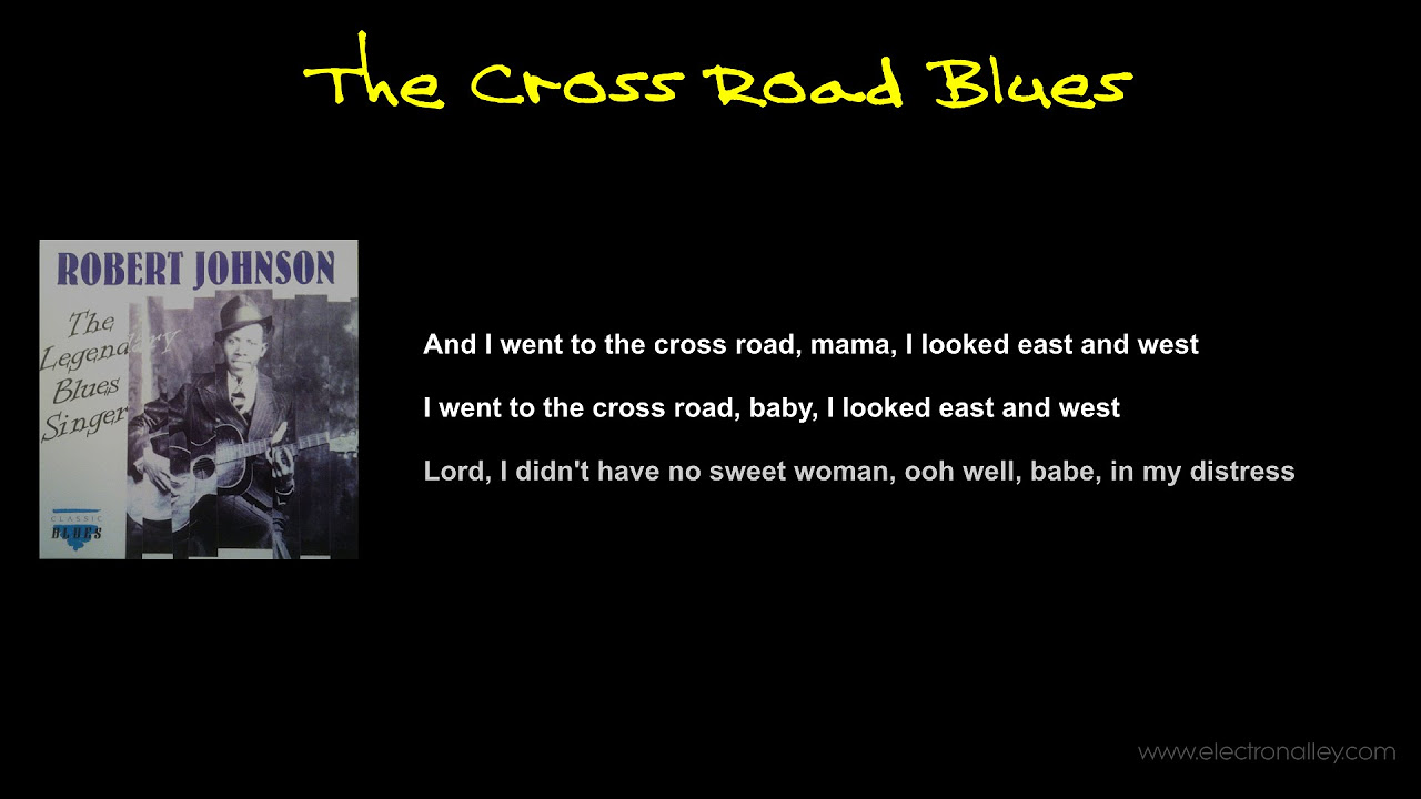 Robert Johnson - The Cross Road Blues chords - ElectronAlley