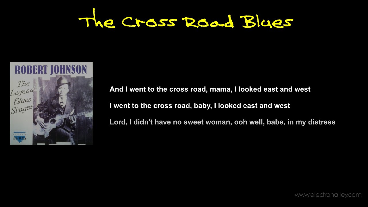 Robert Johnson - Cross Road Blues (Pt. 2): listen with lyrics