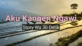 Dek, Aku Kangen Ngawi - Story Wa keren terbaru