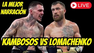 Lomachenko vs Kambosos la mejor  Narracion en vivo ademas Rocky Hernandez vs Daniel Lugo  NO VIDEO