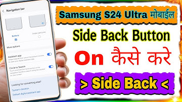 Samsung S24 Ultra Me Side Back Button On Kaise Kare ! Samsung Mobile Side Back Setting !!
