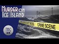 Murder on Fletcher Ice Island
