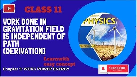 Conservative field ,workdone in gravitational field is independent of path #chapter5 #class11physics