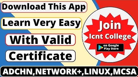 Learn Network+, Linux Administration , MCSA , ADCHN | download application icnt college