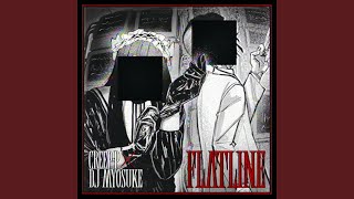 FLATLINE - CreepP & DJ Myosuke