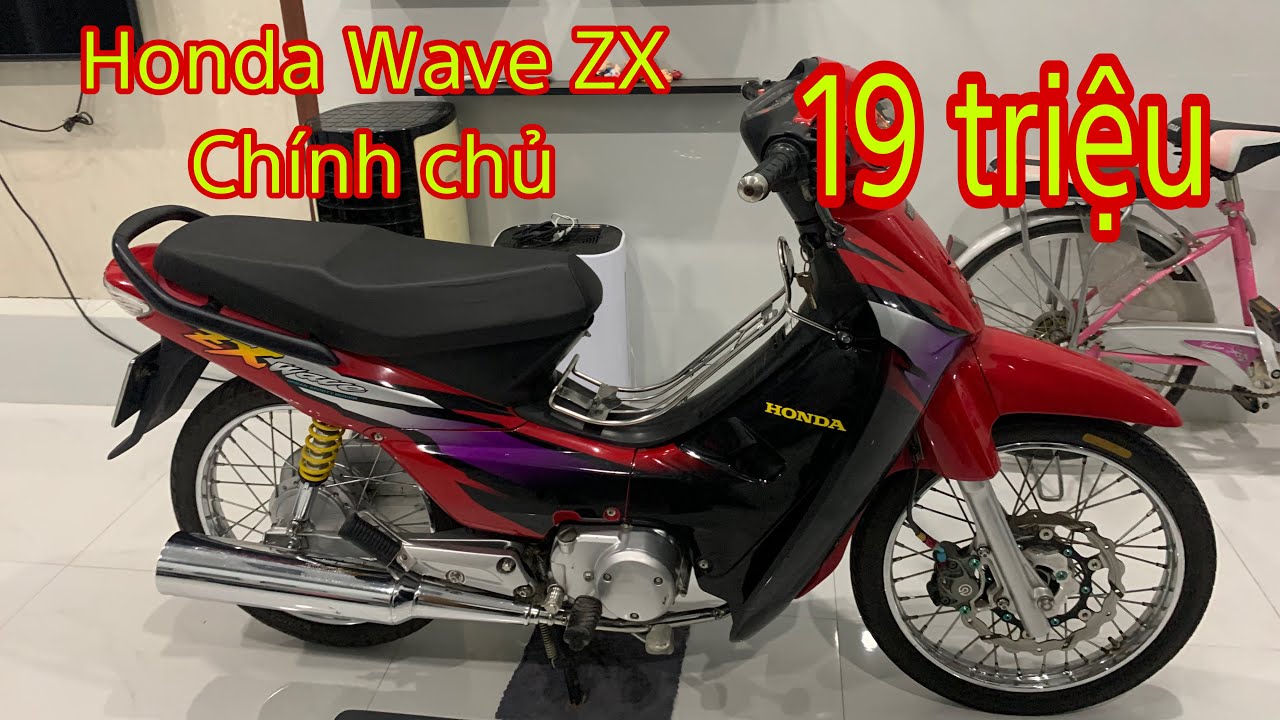 Honda Wave zx chinh chủ tôi đứng tên | sạch se gia 19 triệu