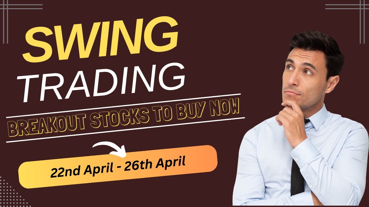 Best Stocks To Buy Now | Breakout Stocks For Swing Trade | Stocks To ...