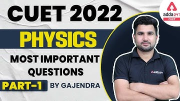 CUET 2022 Classes | Physics | Most Important Questions | CUET 2022 Preparation | Part 1