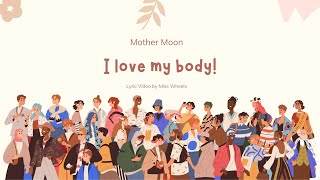 I love my body by Mother Moon Resimi