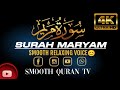 Surah maryam    beautiful holy quran recitation smooth quran tv 