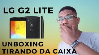 LG G2 Lite D295F | UNBOXING - TIRANDO DA CAIXA É BOM?