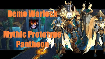Mythic Pantheon | Demo Warlock PoV