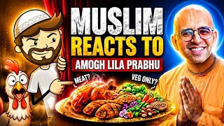 Muslim Reacting to Amogh Lila Prabhu | Non-Veg खाना गलत क्यों?