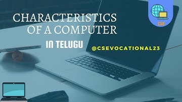 CHARACTERISTICS OF A COMPUTER IN TELUGU | by Suraj Kumar @csevocational