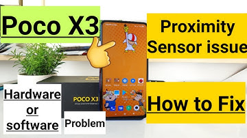 Poco x3 proximity sensor fix and solution