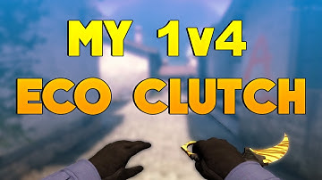 CS:GO - My 1v4 ECO Clutch! +BONUS 1v4