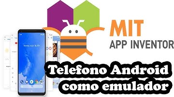 COMO USAR UN TELÉFONO ANDROID COMO EMULADOR EN APP INVENTOR
