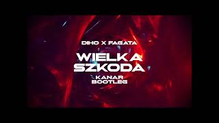 Diho x Fagata - Wielka szkoda (KANAR Bootleg)