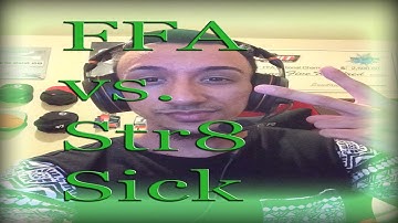 MY FFA GAME VS STR8 SICK. CHAMP TIER