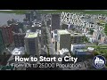 How to Start a City in Cities Skylines, Part 2: 10k to 25,000 Population |No mods, no DLC, Vanilla|