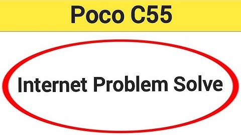 How to fix no network problem, Poco c55 internet problem solve kaise karen