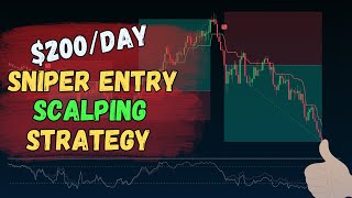 This Sniper Entry Scalping Strategy Will Make You $200 Per Day - Best Scalping Strategy