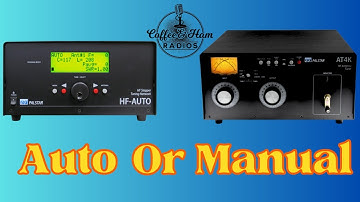 Manual vs Auto Tuners for Ham Radio