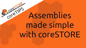 coreSTORE - Assemblies and Kits