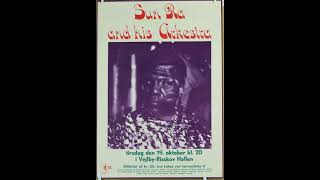 Sun Ra And His Intergalactic Research Arkestra: 1971-10-19: &#39;&#39; Vejlby-Risskov Hallen, Århus